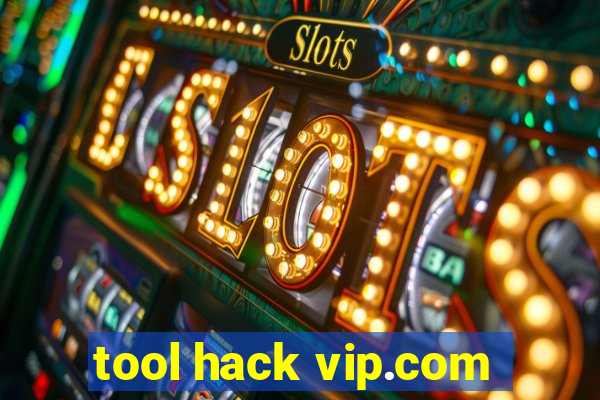 tool hack vip.com