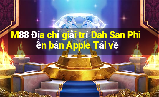 M88 Địa chỉ giải trí Dah San Phiên bản Apple Tải về