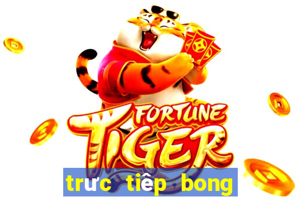 truc tiep bong da hom nay