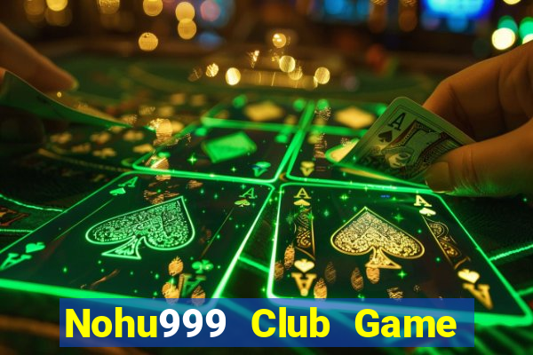 Nohu999 Club Game Bài 79