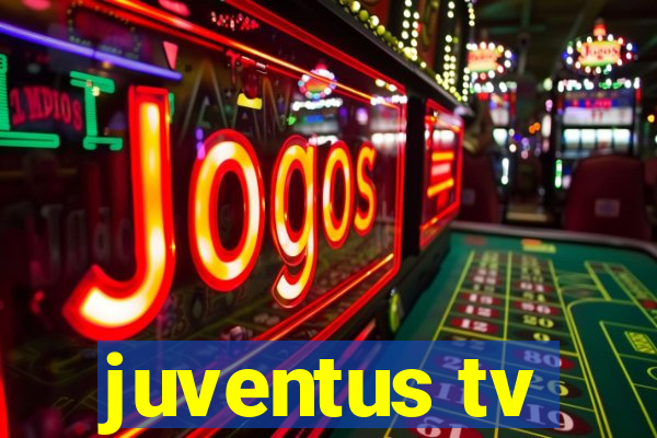 juventus tv