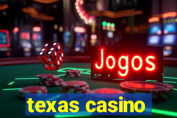 texas casino