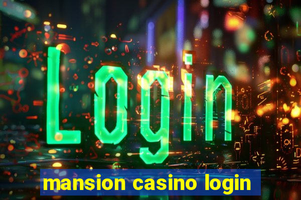 mansion casino login