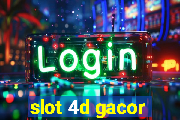 slot 4d gacor