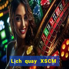 Lịch quay XSCM Thứ 4