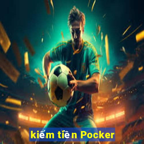 kiếm tiền Pocker