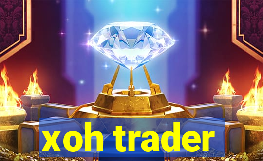 xoh trader