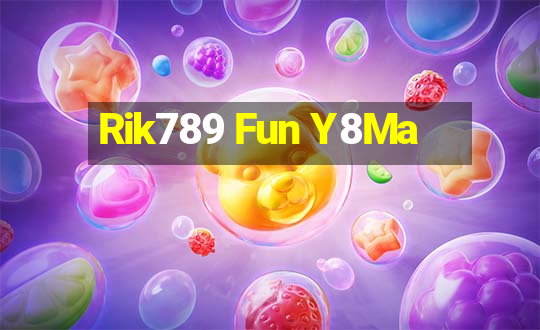 Rik789 Fun Y8Ma