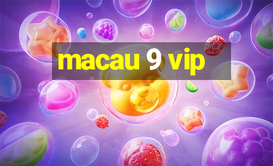 macau 9 vip