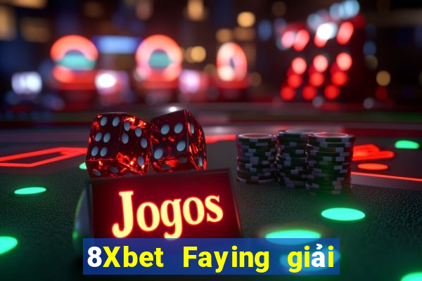 8Xbet Faying giải trí 2