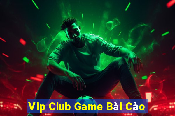 Vip Club Game Bài Cào