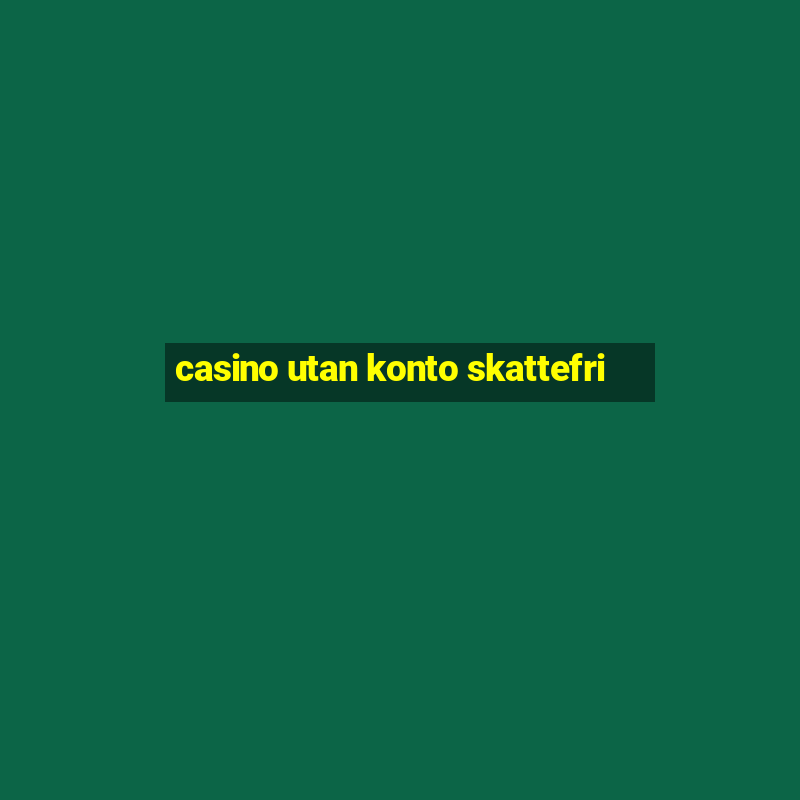 casino utan konto skattefri