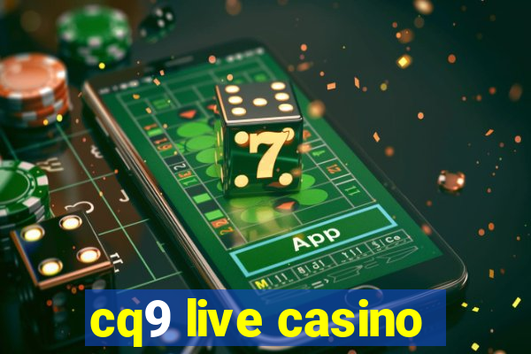 cq9 live casino