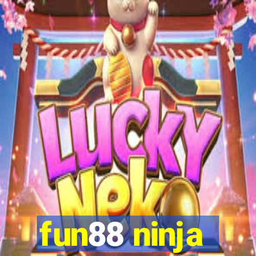 fun88 ninja