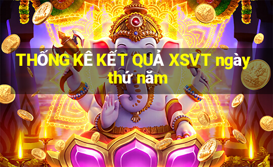 THỐNG KÊ KẾT QUẢ XSVT ngày thứ năm