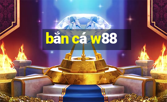 bắn cá w88