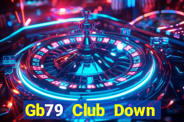 Gb79 Club Down Game Bài Vui