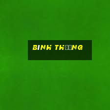 bình thường