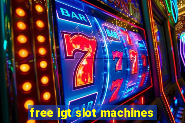 free igt slot machines