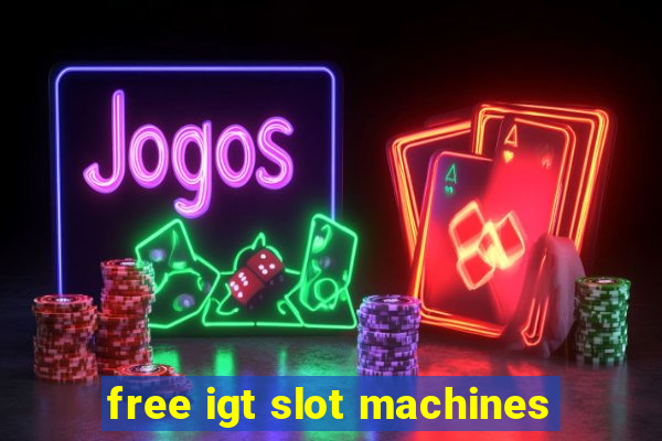 free igt slot machines