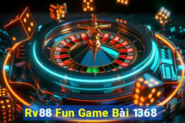 Rv88 Fun Game Bài 1368