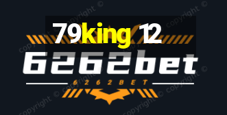 79king 12