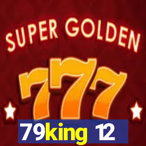 79king 12