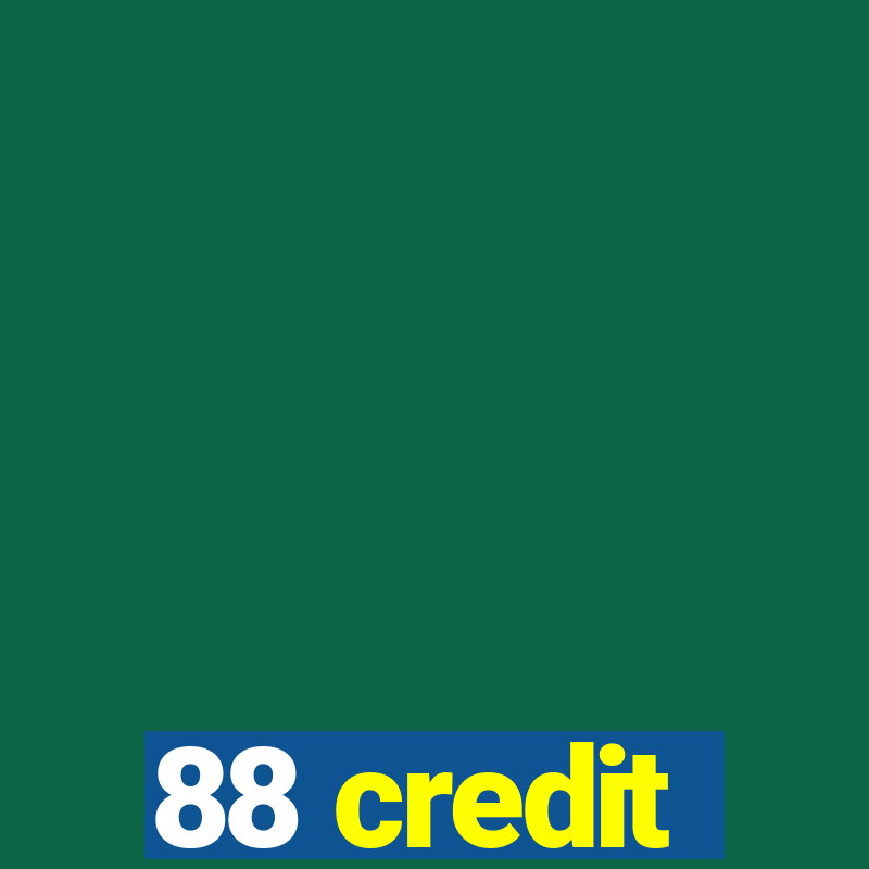 88 credit