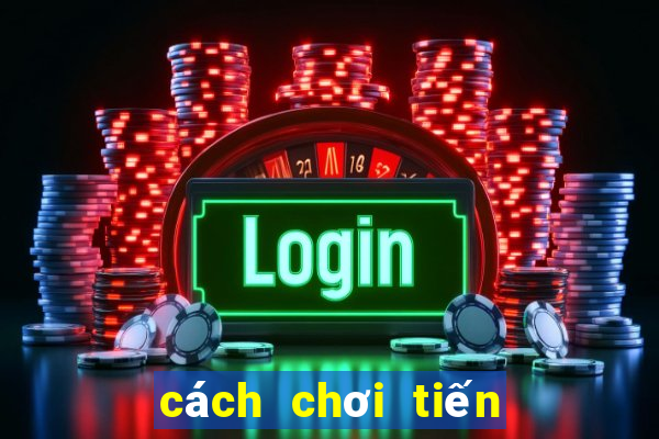 cách chơi tiến lên trên fb