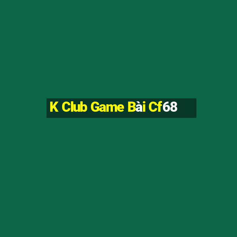 K Club Game Bài Cf68