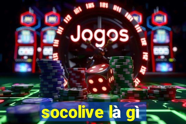 socolive là gì