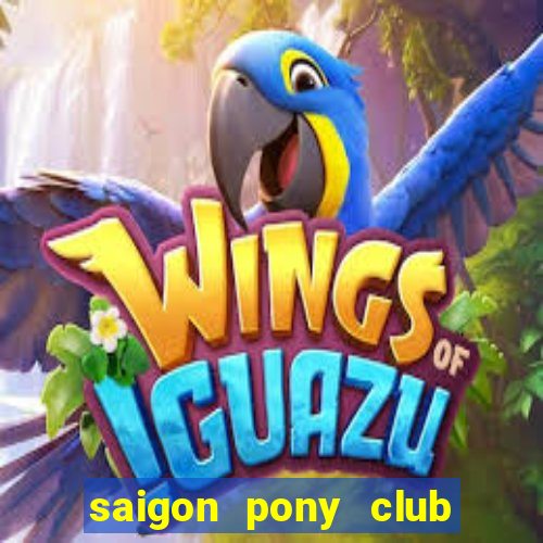 saigon pony club ở quận 2