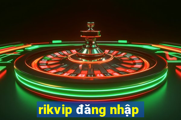 rikvip đăng nhập