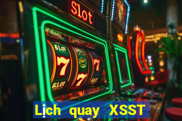 Lịch quay XSST ngày 21