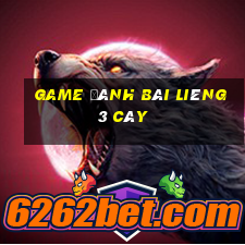 game đánh bài liêng 3 cây