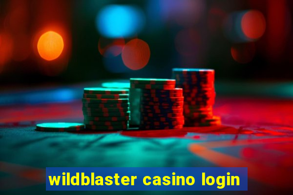 wildblaster casino login