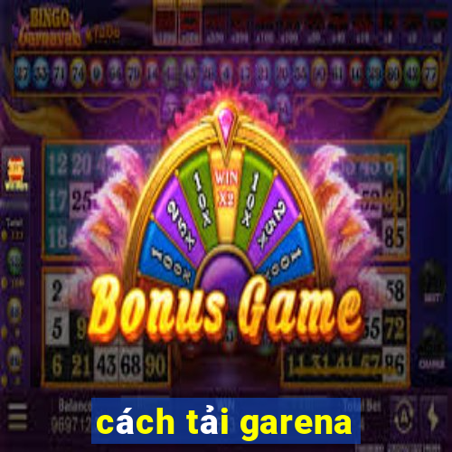 cách tải garena