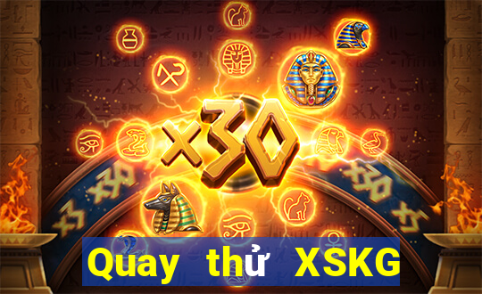 Quay thử XSKG ngày 15