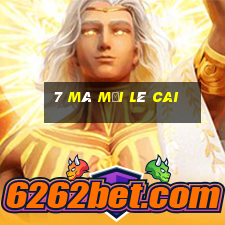 7 Mã mời Lê Cai