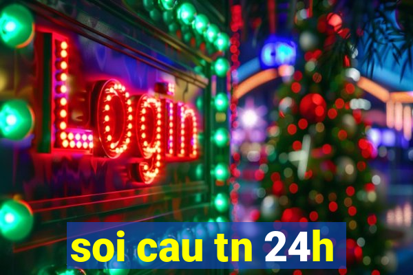 soi cau tn 24h