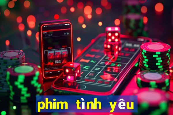 phim tình yêu bất tận