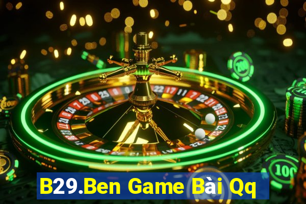 B29.Ben Game Bài Qq