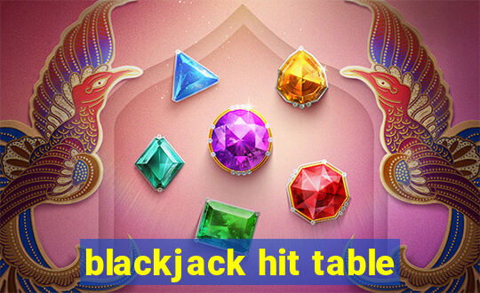 blackjack hit table