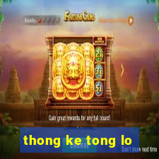 thong ke tong lo