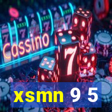 xsmn 9 5