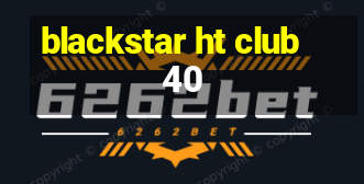 blackstar ht club 40