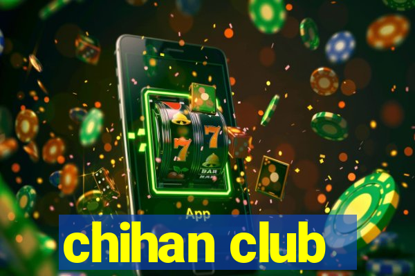 chihan club