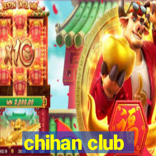 chihan club