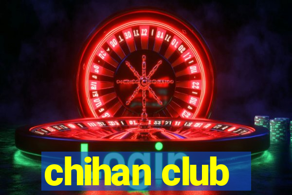 chihan club