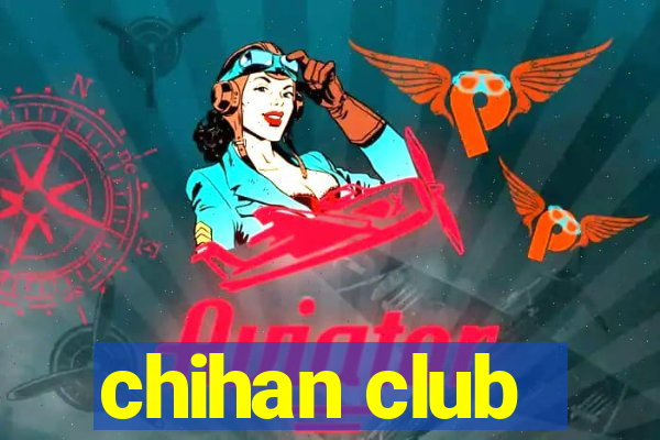 chihan club